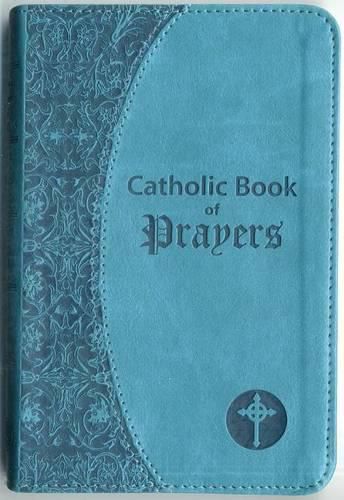 Cover image for Catholic Book of Prayers: Popular Catholic Prayers Arranged for Everyday Use