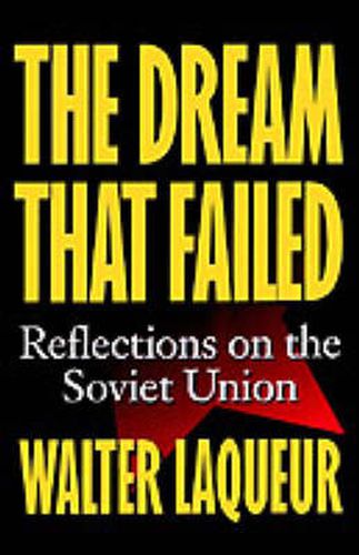 The Dream that Failed: Reflections on the Soviet Union