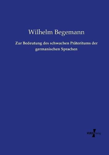 Cover image for Zur Bedeutung des schwachen Prateritums der germanischen Sprachen