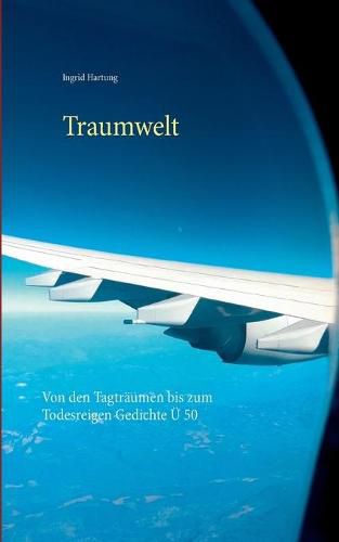 Cover image for Traumwelt: Von den Tagtraumen bis zum Todesreigen Gedichte UE 50