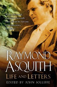 Cover image for Raymond Asquith: Life and Letters