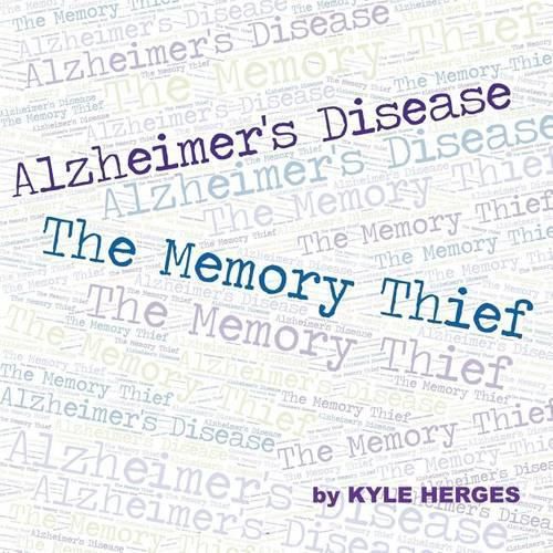 Cover image for Alzheimer's Disease: The Memory Thief