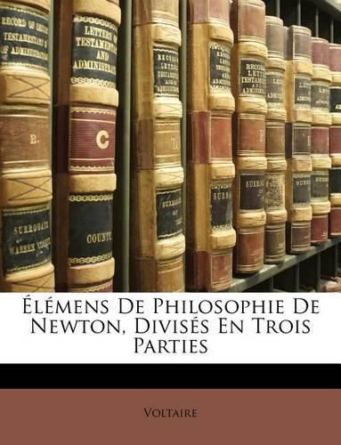 Cover image for L Mens de Philosophie de Newton, Divis S En Trois Parties