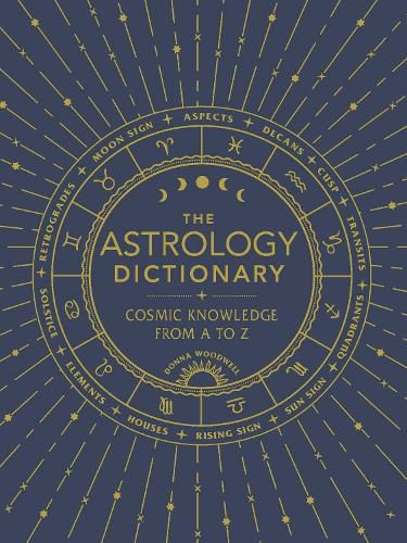 Cover image for The Astrology Dictionary: Cosmic Knowledge from A to Z