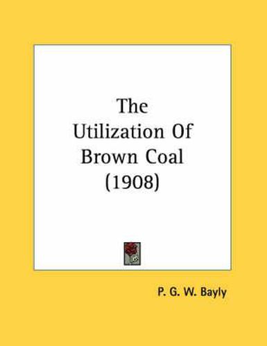 The Utilization of Brown Coal (1908)