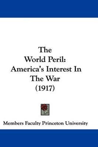 The World Peril: America's Interest in the War (1917)