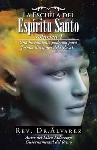 Cover image for La Escuela del Espiritu Santo: Fuente de Avivamiento