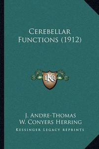 Cover image for Cerebellar Functions (1912)