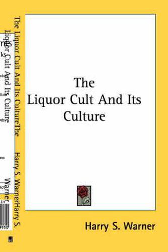 Cover image for The Liquor Cult and Its Culture