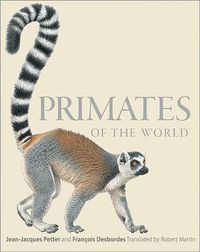 Cover image for Primates of the World: An Illustrated Guide