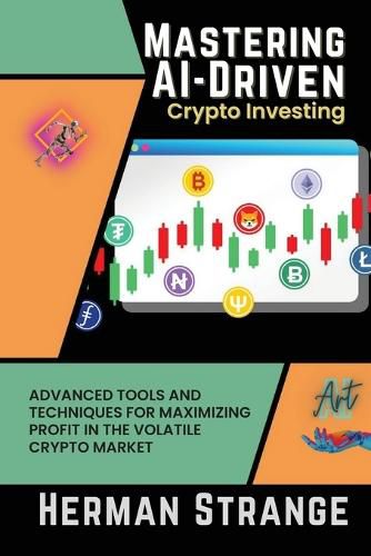 Cover image for Mastering AI-Driven Crypto Investing