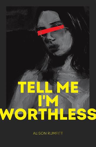 Cover image for Tell Me I'm Worthless