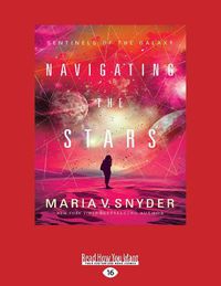 Cover image for Navagating the Stars: Sentinels of the Galaxy (book 1)