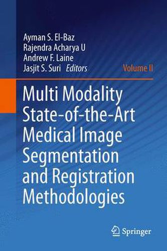 Cover image for Multi Modality State-of-the-Art Medical Image Segmentation and Registration Methodologies: Volume II