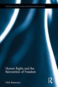 Cover image for Human Rights and the Reinvention of Freedom