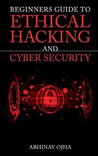 Cover image for Beginners Guide To Ethical Hacking and Cyber Security