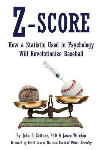 Cover image for Z-Score: How a Statistic Used in Psychology Will Revolutionize Baseball