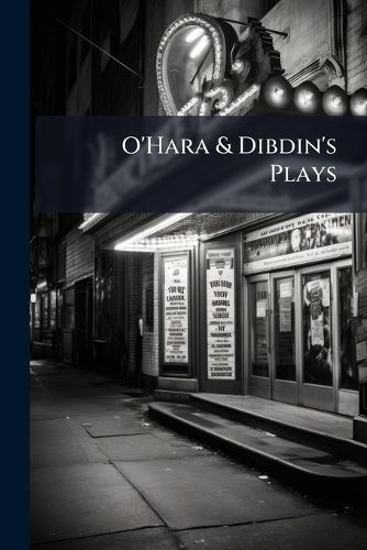 Cover image for O'Hara & Dibdin's Plays