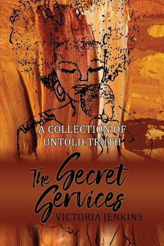 Cover image for The Secret Services: A Collection of Untold Truth