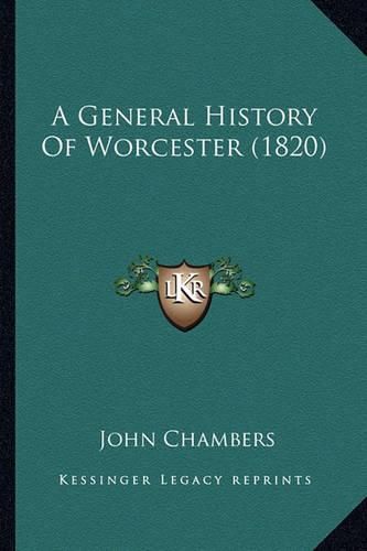 A General History of Worcester (1820)