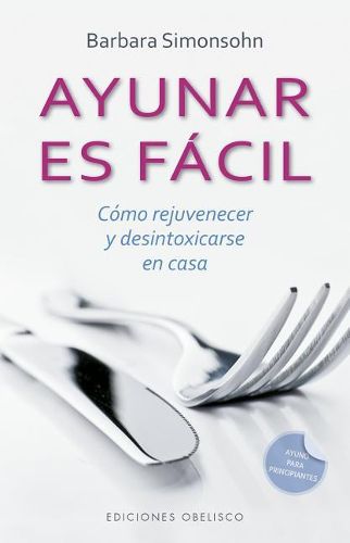Cover image for Ayunar Es Facil