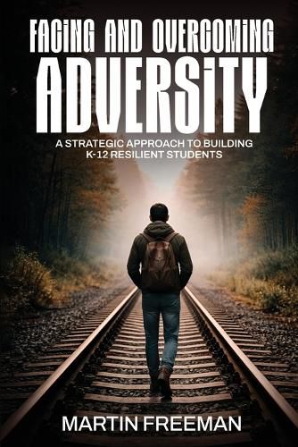 Cover image for Facing and Overcoming Adversity