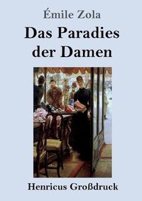 Cover image for Das Paradies der Damen (Grossdruck)