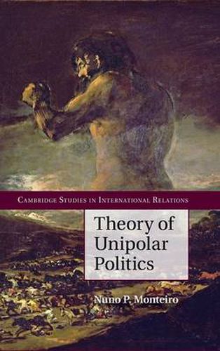 Cover image for Theory of Unipolar Politics