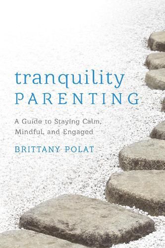 Cover image for Tranquility Parenting: A Guide to Staying Calm, Mindful, and Engaged