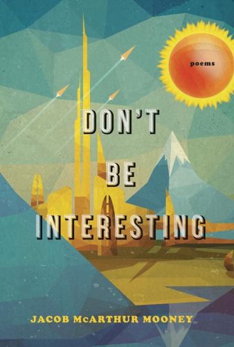 Cover image for Don't Be Interesting