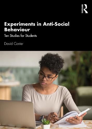 Cover image for Experiments in Anti-Social Behaviour: Ten Studies for Students