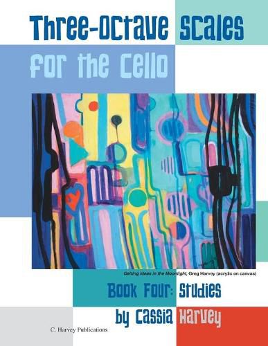 Three-Octave Scales for the Cello, Book Four: Studies