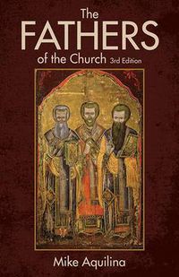 Cover image for The Fathers of the Church: An Introduction to the First Christian Teachers