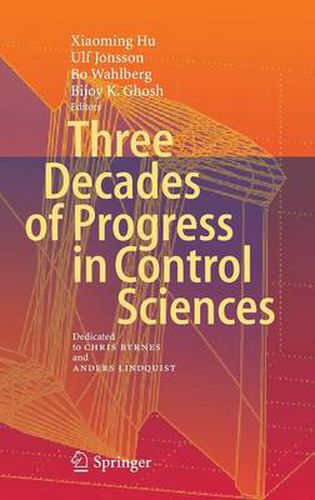 Cover image for Three Decades of Progress in Control Sciences: Dedicated to Chris Byrnes and Anders Lindquist