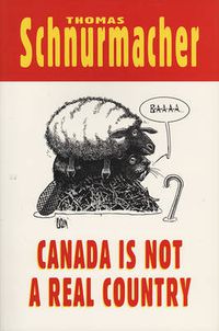 Cover image for Canada Is Not a Real Country