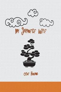 Cover image for My Japanese Wife: A Japanese Idyl