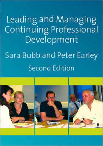 Cover image for Leading and Managing Continuing Professional Development: Developing People, Developing Schools