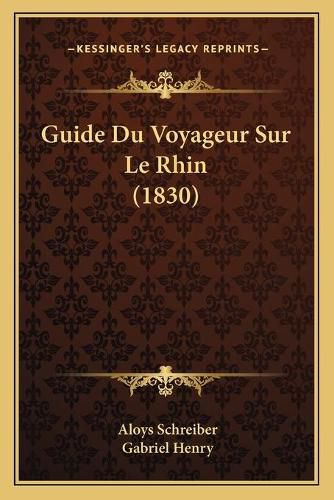 Cover image for Guide Du Voyageur Sur Le Rhin (1830)