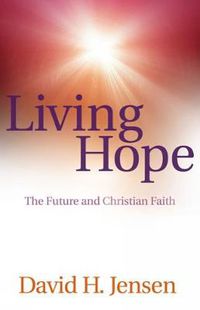 Cover image for Living Hope: The Future and Christian Faith