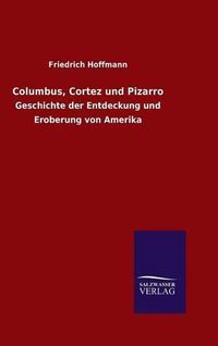 Cover image for Columbus, Cortez und Pizarro