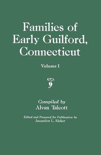 Cover image for Families of Early Guilford, Connecticut. One Volume Bound in Two. Volume I