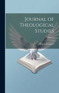 Cover image for Journal of Theological Studies; Volume 9