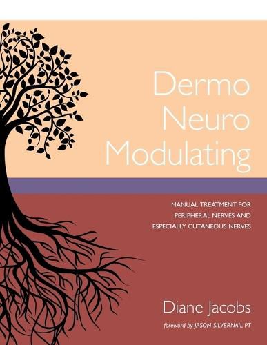 Cover image for Dermo Neuro Modulating: Manual Treatment for Peripheral Nerves and Especially Cutaneous Nerves