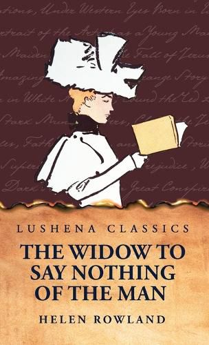 Cover image for The Widow To Say Nothing of the Man