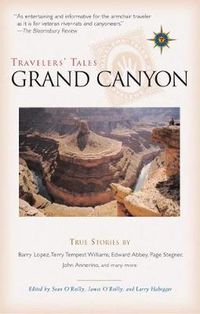 Cover image for Travelers' Tales Grand Canyon: True Stories