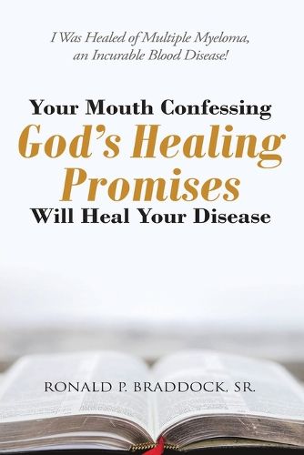 Cover image for Your Mouth Confessing God's Healing Promises Will Heal Your Disease