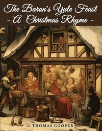 Cover image for The Baron's Yule Feast - A Christmas Rhyme