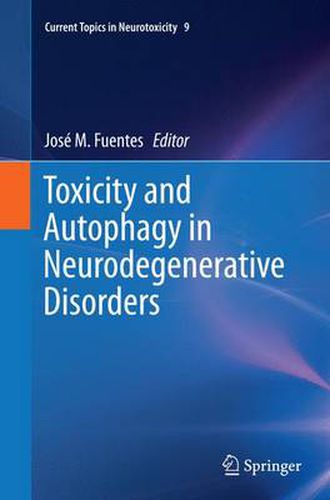 Cover image for Toxicity and Autophagy in Neurodegenerative Disorders