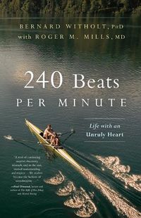 Cover image for 240 Beats per Minute: Life with an Unruly Heart