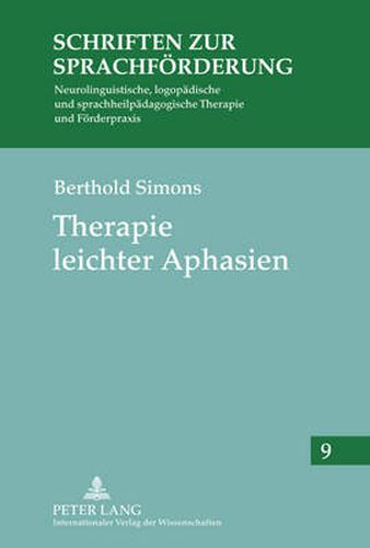 Cover image for Therapie Leichter Aphasien: Materialien Fuer Die Sprachliche Rehabilitation